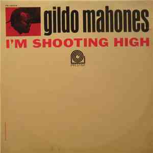 Gildo Mahones - I'm Shooting High