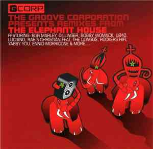 Groove Corporation - The Groove Corporation Presents Remixes From The Eleph ...