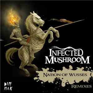 Infected Mushroom - Nation Of Wusses (Remixes)