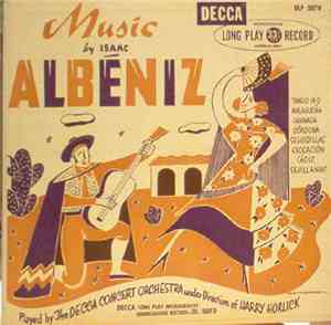 Isaac Albéniz, The Decca Concert Orchestra, Harry Horlick - Music By Isaac  ...
