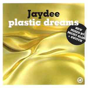 Jaydee - Plastic Dreams