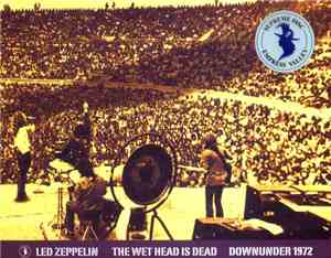 Led Zeppelin - The Wet Head Is Dead - Downunder 1972