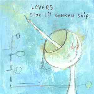 Lovers  - Star Lit Sunken Ship