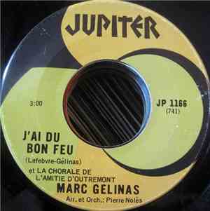 Marc Gelinas - J'ai Du Bon Feu / L'aventure