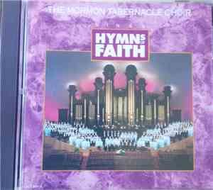 Mormon Tabernacle Choir - Hymns Of Faith