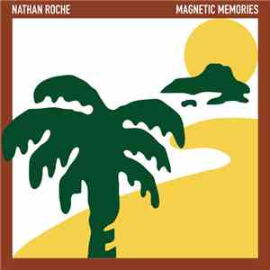 Nathan Roche - Magnetic Memories