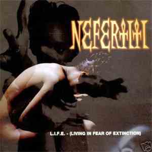 Nefertiti  - L.I.F.E. - (Living In Fear Of Extinction)