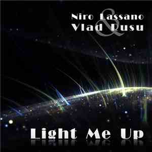 Niro Lassano & Vlad Rusu - Light Me Up
