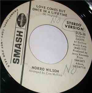 Norro Wilson - Love Comes But Once In A Lifetime
