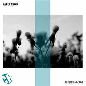 Paper Choir - Hidden Kingdom