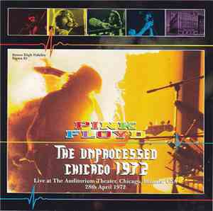 Pink Floyd - The Unprocessed Chicago 1972