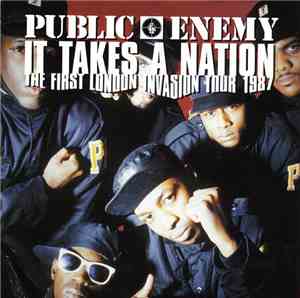 Public Enemy - It Takes A Nation - The First London Invasion Tour 1987