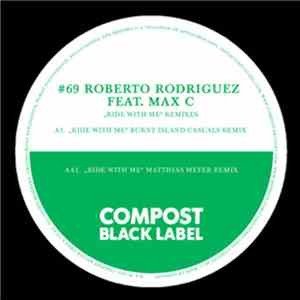 Roberto Rodriguez feat. Max C. - Ride With Me - Remixes