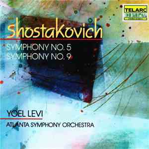 Shostakovich, Atlanta Symphony, Levi - Symphony No. 5 / Symphony No. 9