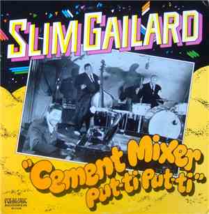 Slim Gailard - Cement Mixer Put-Ti Put-Ti