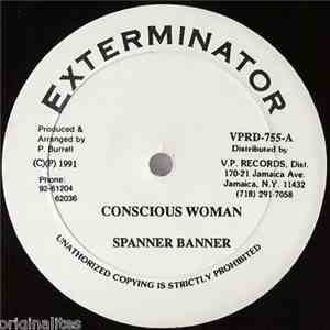 Spanner Banner / Pliers - Conscious Woman / Your Love Is Amazing