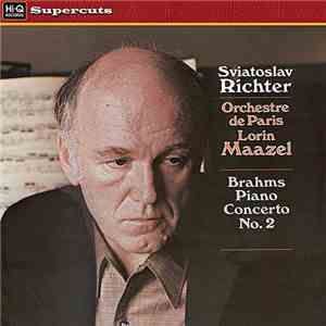 Sviatoslav Richter, Lorin Maazel, Orchestre De Paris - Brahms - Piano Conce ...