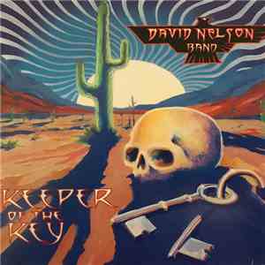 The David Nelson Band - Keeper Of The Key