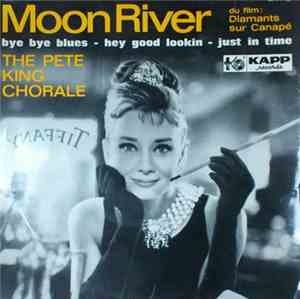 The Pete King Chorale - Moon River