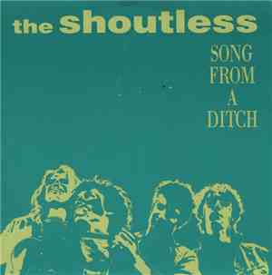 The Shoutless - Song From A Ditch