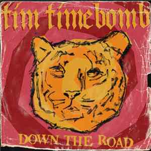Tim Timebomb - Down The Road