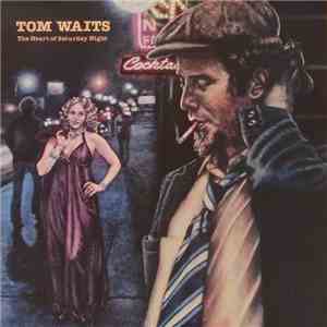 Tom Waits - The Heart Of Saturday Night