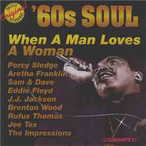 Various - '60s Soul: When A Man Loves A Woman