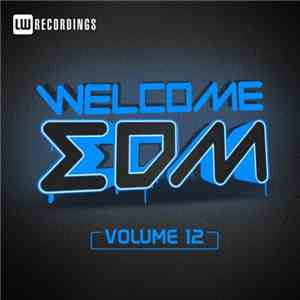 Various - Welcome EDM Volume 12
