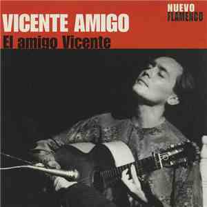 Vicente Amigo - El Amigo Vicente
