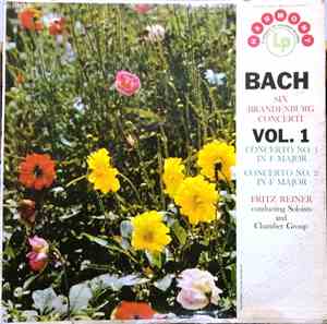 Bach, Fritz Reiner - Six Brandenburg Concerti - Vol. 1