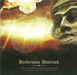 Barbarossa Umtrunk - Der Talisman Des Rosenkreuzers: La Mission Secrete Du Baron Sebottendorf