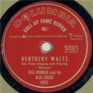 Bill Monroe And His Blue Grass Boys - Kentucky Waltz / Footprints In The Sn ...