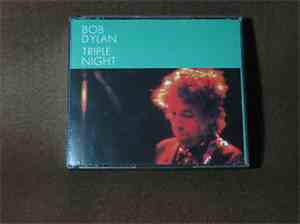 Bob Dylan - Triple Night (In Far East)