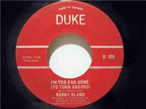 Bobby Bland - I’m Too Far Gone / If You Could Read My Mind