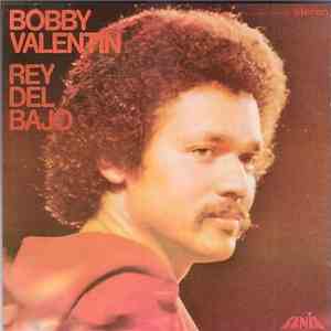 Bobby Valentin - Rey Del Bajo