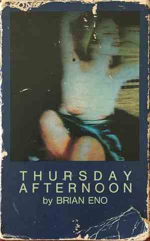 Brian Eno - Thursday Afternoon