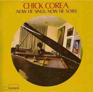 Chick Corea - Now He Sings, Now He Sobs