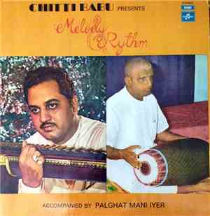 Chitti Babu, Palghat Mani Iyer - Melody & Rythm