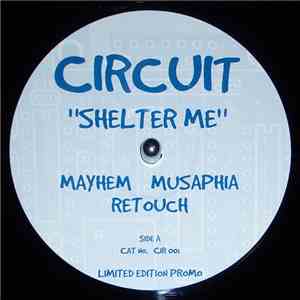 Circuit - Shelter Me (Musaphia & Mayhem Mixes)