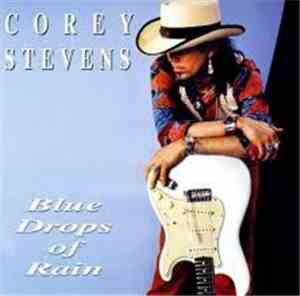 Corey Stevens And Texas Flood - Blue Drops Of Rain