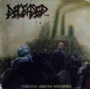 Deceased - Fearless Undead Machines