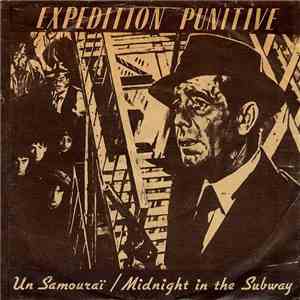 Expedition Punitive - Un Samouraï / Midnight In The Subway