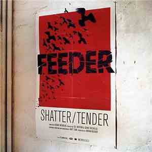 Feeder - Shatter / Tender