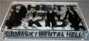 GRMMSK / Mental Hell - GHETTO KIDZ