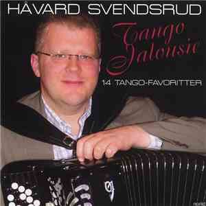 Håvard Svendsrud - Tango Jalousie