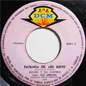 Julian Y Su Combo - Pachanga Del Año Nuevo / Pachanga Con Charanga