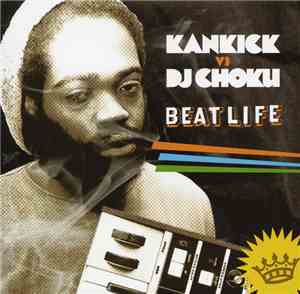 Kankick vs DJ Choku - Beat Life