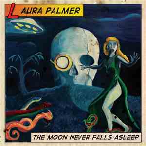 Laura Palmer - The Moon Never Falls Asleep