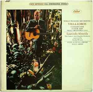 Laurindo Almeida - Villa-Lobos: Concerto For Guitar And Small Orchestra, We ...