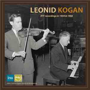 Leonid Kogan - Leonid KOGAN (Violin) RTF Recordings in 1959 & 1966